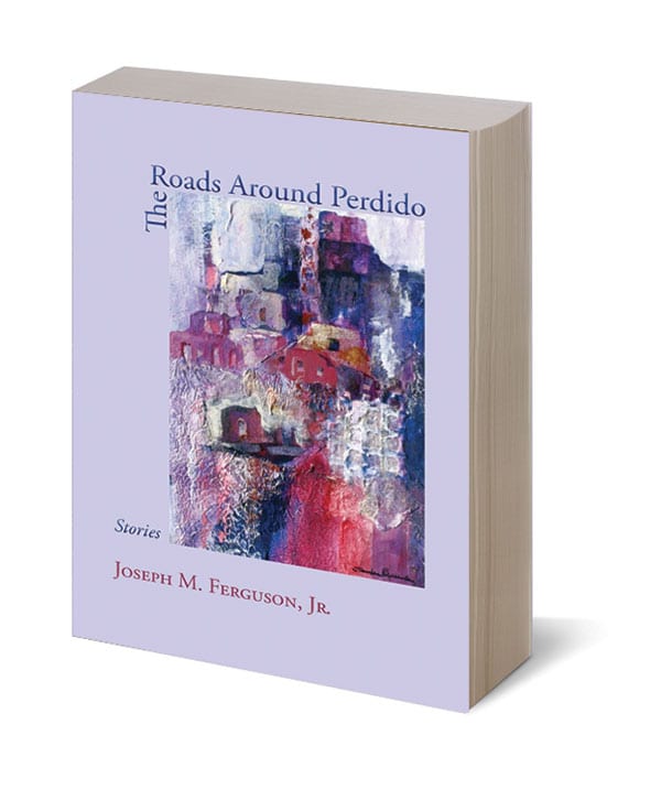 Roads-Around-Perdido Photo of book The Roads Around Perdido Joseph M. Ferguson, Jr.